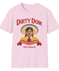Unisex Dirty Dom Salsa Picante Hot Sauce Graphic Shirt for Wrestling Fans