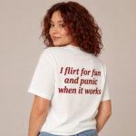Unisex I Flirt For Fun And Panic When It Works Graphic Shirt for Funny Quote Lovers