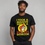 Unisex I Took A Massive Shit In A Buc-ee’s Bathroom Graphic Shirt for Buc-ee’s Fans