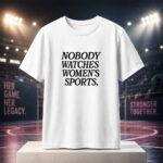 Unisex Mike McDaniel Nobody Watches Women’s Sports Graphic Shirt for Football Fans