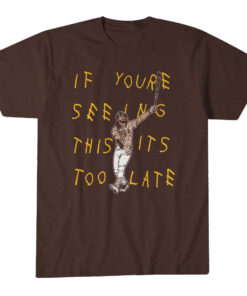 Unisex San Diego Padres Fernando Tatis Jr. It's Too Late Graphic Shirt for Baseball Fans
