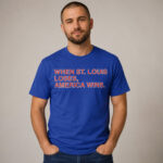Unisex When St. Louis Loses America Wins Graphic Shirt for Baseball Fans