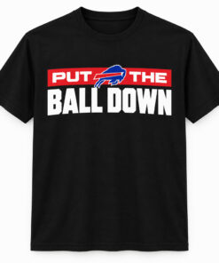 Buffalo Bills Put The Ball Down Graphic Shirt for Football Fans