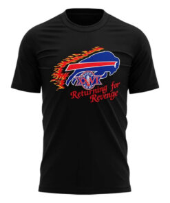 Buffalo Bills Returning for Revenge Graphic Shirt for Football Fans