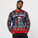 Dead Inside But Jolly AF Skeleton Christmas Ugly Sweater for Holiday Fans
