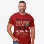 Dear Santa All I Want Is For The 49ers To Win The Super Bowl 2026 Shirt
