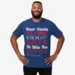 Dear Santa All I Want Is For The Bills To Win The Super Bowl 2026 Shirt