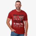 Dear Santa All I Want Is For The Falcons To Win The Super Bowl 2026 Shirt