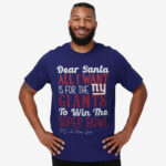 Dear Santa All I Want Is For The Giants To Win The Super Bowl 2026 Shirt