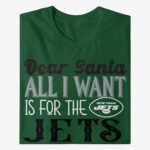 Dear Santa All I Want Is For The Jets To Win The Super Bowl 2026 Shirt