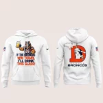 Denver Broncos 2026 I’m Drunk Today White Graphic Shirt for Football Fans
