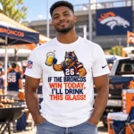 Denver Broncos 2026 I’m Drunk Today White Graphic Shirt for Football Fans