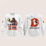 Denver Broncos 2026 I’m Drunk Today White Graphic Shirt for Football Fans