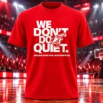 Indiana Fever We Don’t Do Quiet 2026 Playoffs Graphic T-Shirt for Basketball Fans