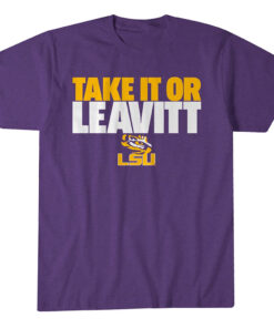 LSU Tigers Football Sam Leavitt Take It Or Leavitt Graphic Shirt for College Football Fans