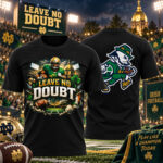 Notre Dame Fighting Irish 2026 Leave No Doubt Graphic Shirt for College Football Fans