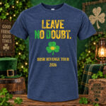 Notre Dame Fighting Irish Leave No Doubt Irish Revenge Tour 2026 Graphic Shirt for College Football Fans