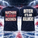 Colorado Avalanche Nathan MacKinnon Bitch It’s An Avalanche Graphic Hockey Shirt for Hockey Fans