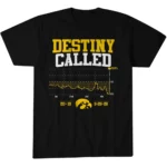 Iowa Hawkeyes Football Destiny Called Graphic Shirt for College Football Fans